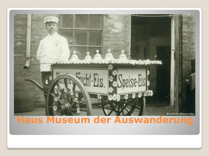 Haus Museum der Auswanderung