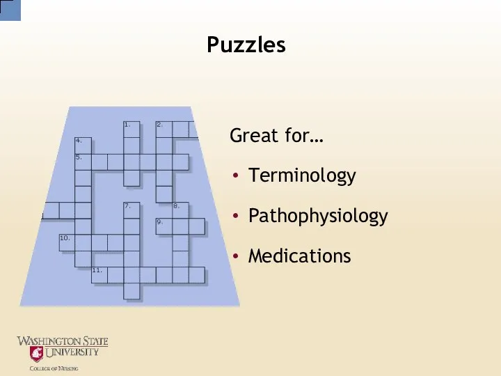 Puzzles Great for… Terminology Pathophysiology Medications