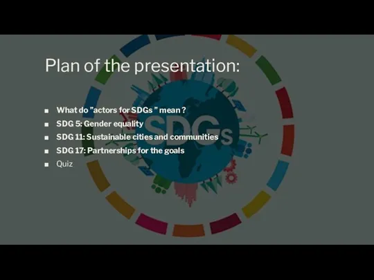 Plan of the presentation: What do ”actors for SDGs ”