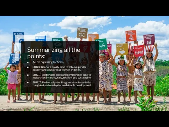 Summarizing all the points: Actors organizing for SDGs SDG 5: