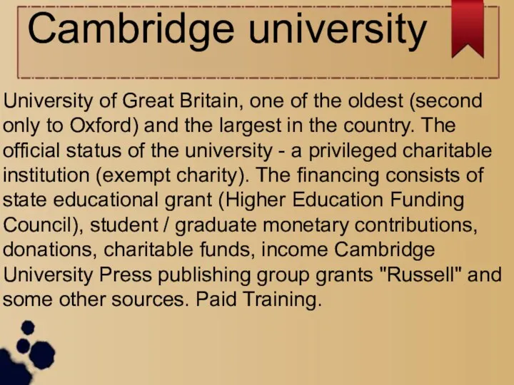 Cambridge university University of Great Britain, one of the oldest (second only to