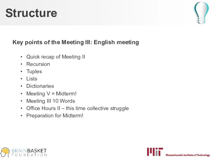 Structure Key points of the Meeting III: English meeting Quick recap of Meeting