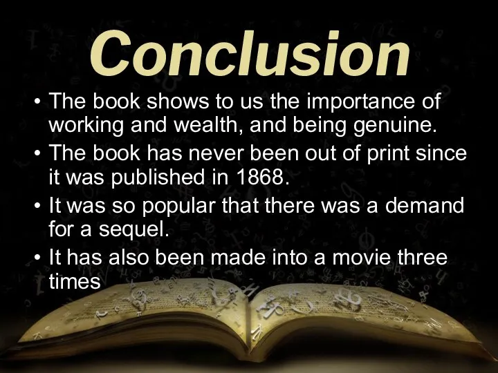 Conclusion The book shows to us the importance of working and wealth, and