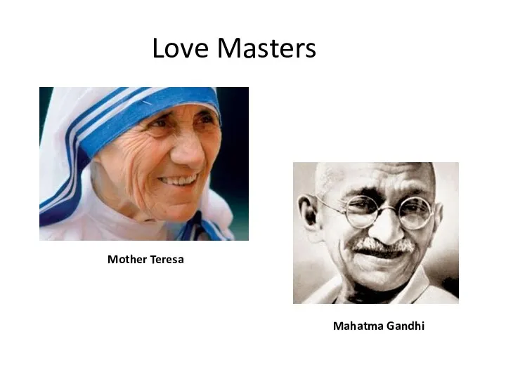 Love Masters Mother Teresa Mahatma Gandhi
