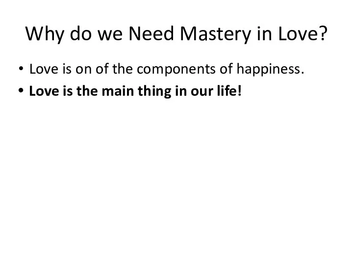 Why do we Need Mastery in Love? Love is on of the components