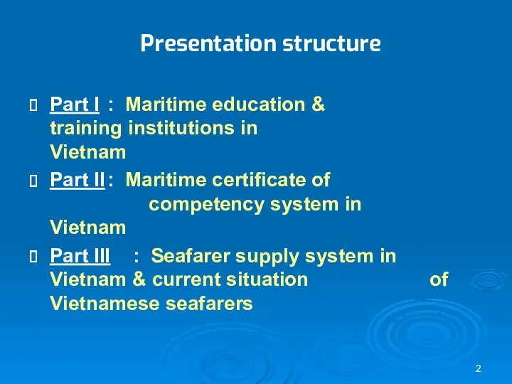 Presentation structure Part I : Maritime education & training institutions