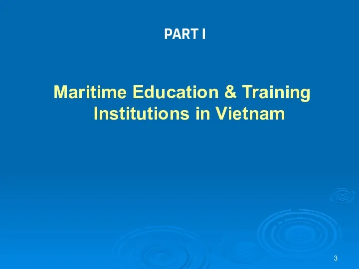PART I Maritime Education & Training Institutions in Vietnam