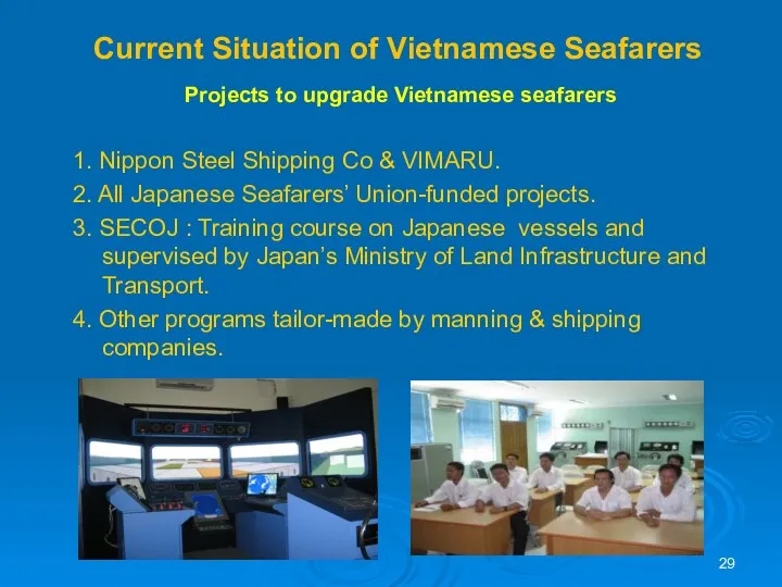 Current Situation of Vietnamese Seafarers Projects to upgrade Vietnamese seafarers