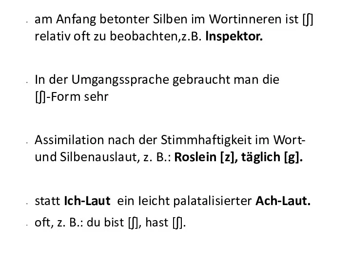 am Anfang betonter Silben im Wortinneren ist [ʃ] relativ oft