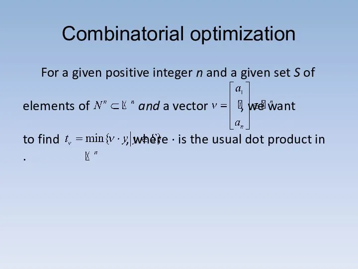 Combinatorial optimization For a given positive integer n and a