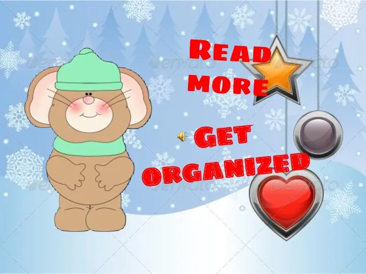 Read more Get organized