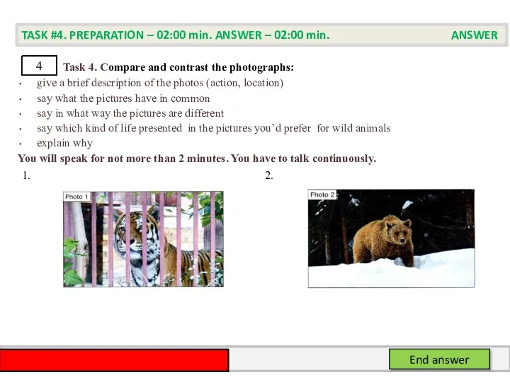 Task 4. Compare and contrast the photographs: give a brief