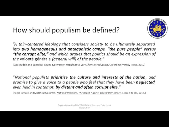 How should populism be defined? “A thin-centered ideology that considers