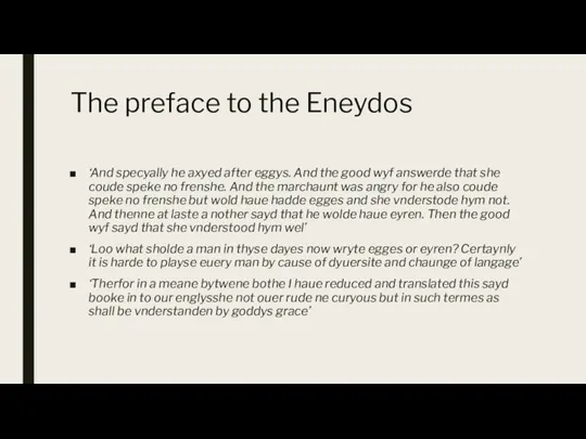 The preface to the Eneydos ‘And specyally he axyed after eggys. And the