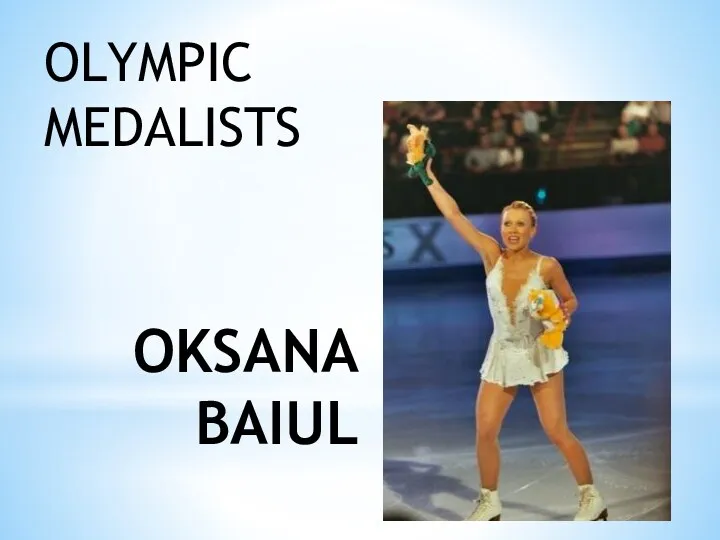 OKSANA BAIUL OLYMPIC MEDALISTS
