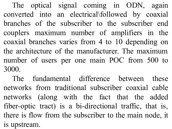 The optical signal coming in ODN, again converted into an