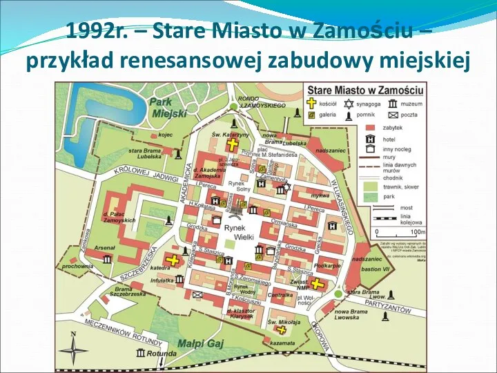 1992r. – Stare Miasto w Zamościu – przykład renesansowej zabudowy miejskiej