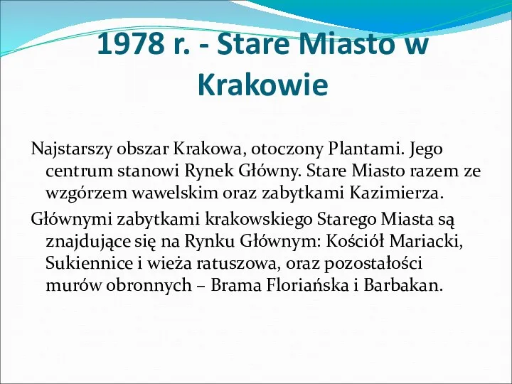 1978 r. - Stare Miasto w Krakowie Najstarszy obszar Krakowa,