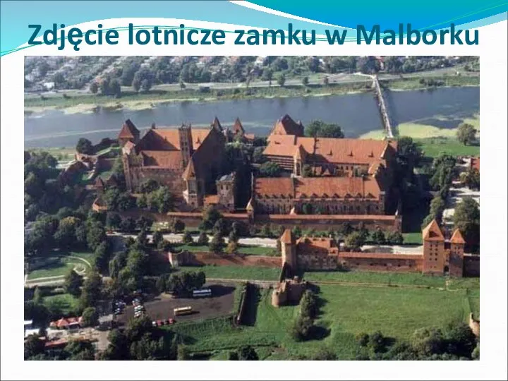 Zdjęcie lotnicze zamku w Malborku