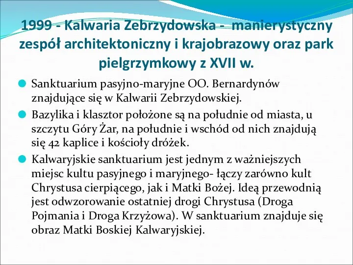 1999 - Kalwaria Zebrzydowska - manierystyczny zespół architektoniczny i krajobrazowy