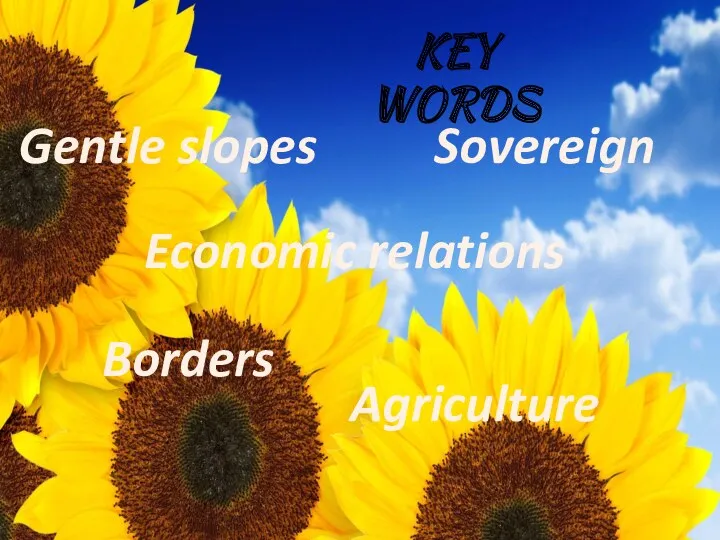 KEY WORDS KEY WORDS Gentle slopes Economic relations Borders Agriculture Sovereign