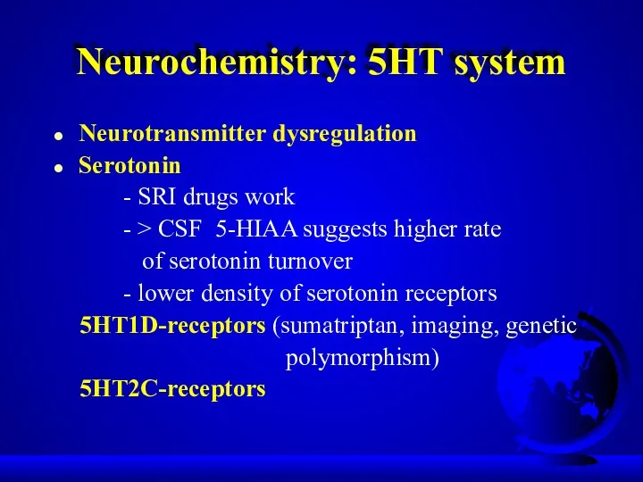 Neurochemistry: 5HT system Neurotransmitter dysregulation Serotonin - SRI drugs work