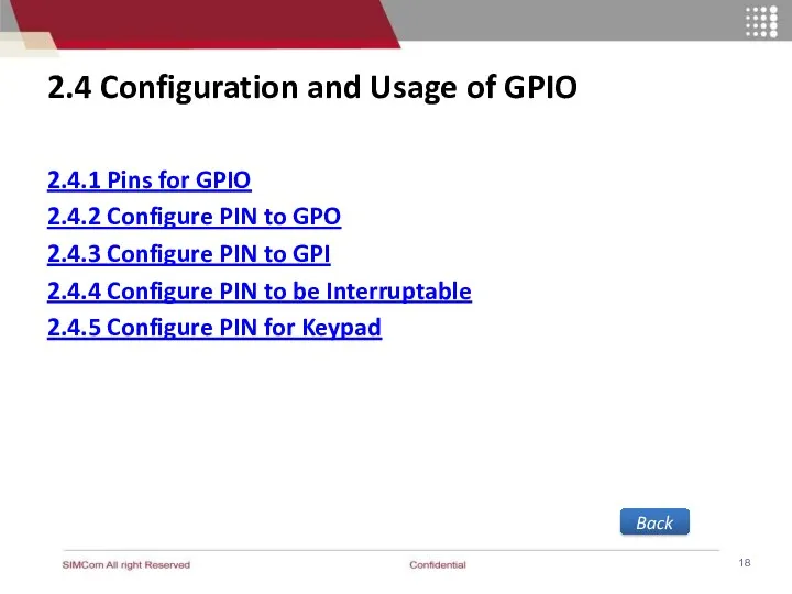 2.4 Configuration and Usage of GPIO 2.4.1 Pins for GPIO 2.4.2 Configure PIN