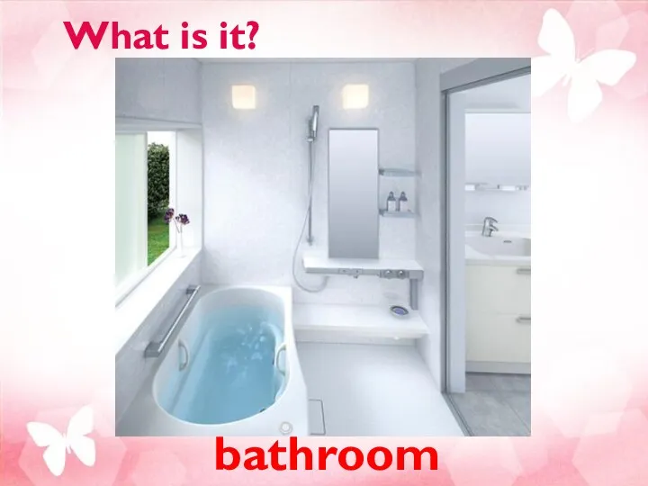 What is it? bathroom