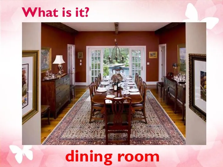 What is it? dining room