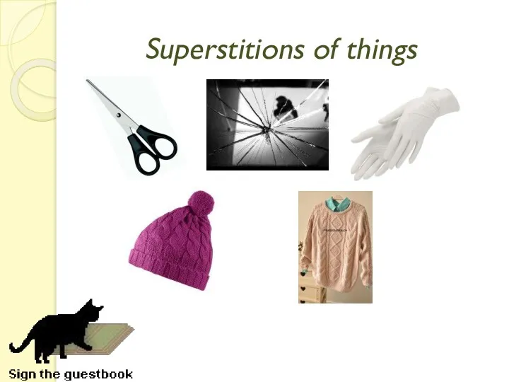 Superstitions of things