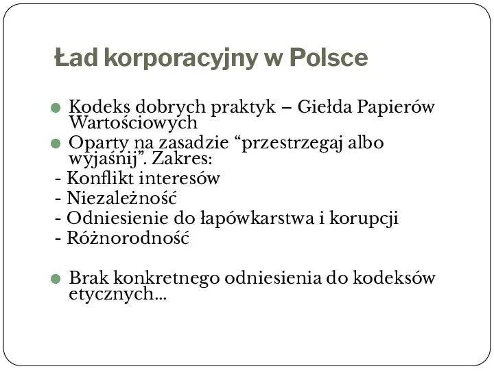 Ład korporacyjny w Polsce Kodeks dobrych praktyk – Giełda Papierów Wartościowych Oparty na