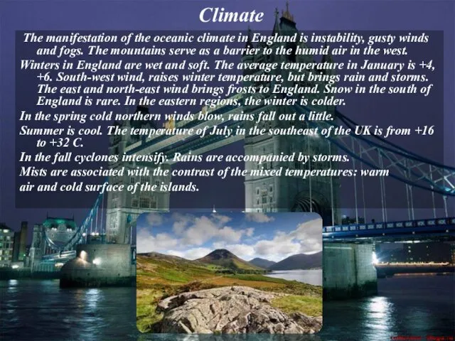 The manifestation of the oceanic climate in England is instability,