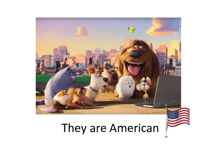 They are American