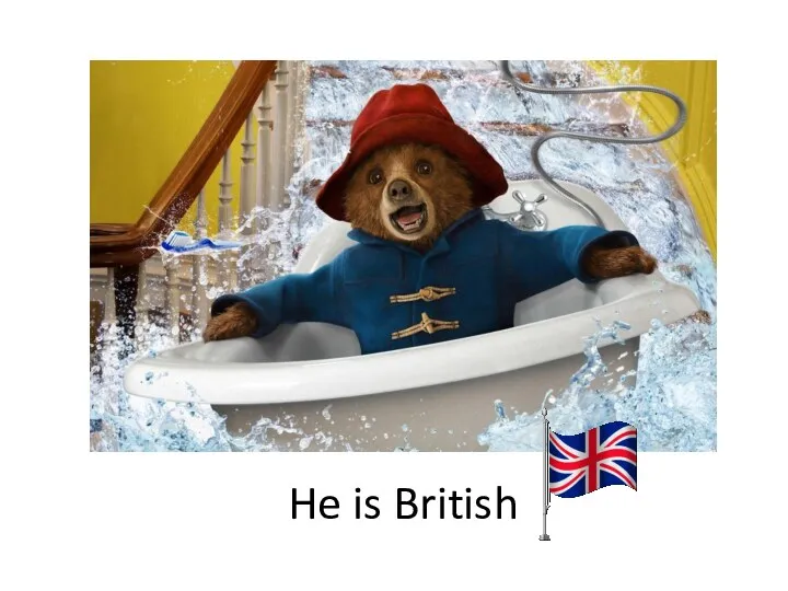 He is British