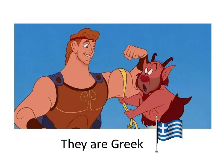 They are Greek