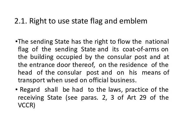 2.1. Right to use state flag and emblem The sending State has the