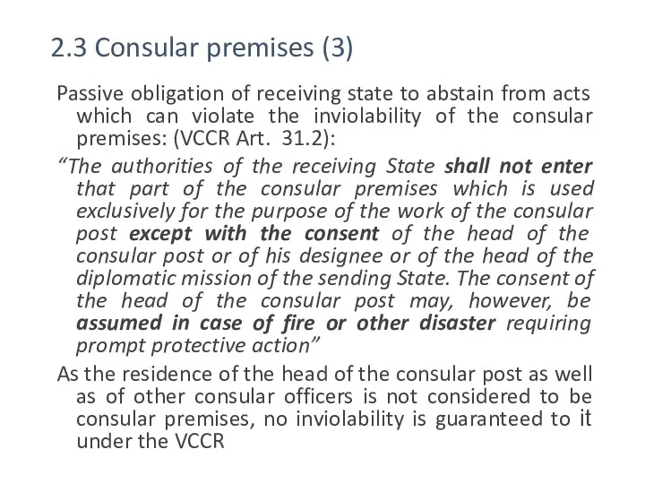2.3 Consular premises (3) Passive obligation of receiving state to abstain from acts