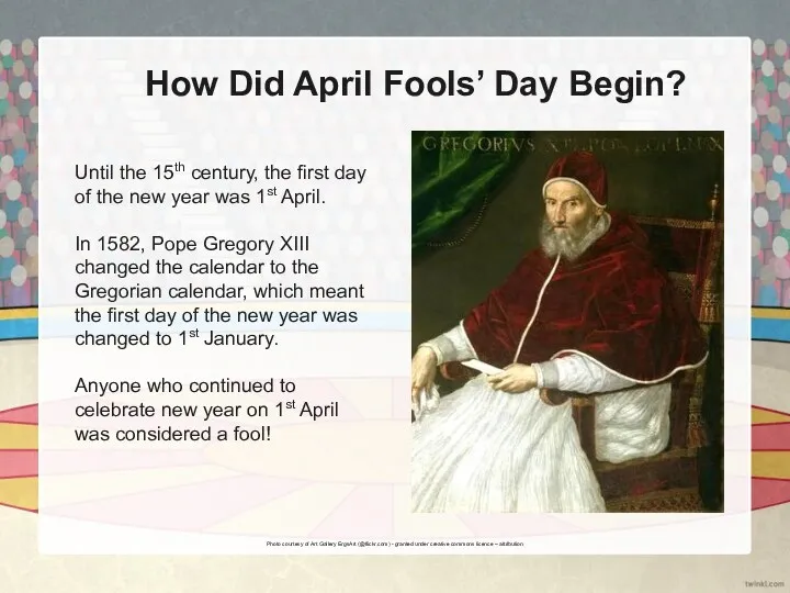 How Did April Fools’ Day Begin? Until the 15th century,