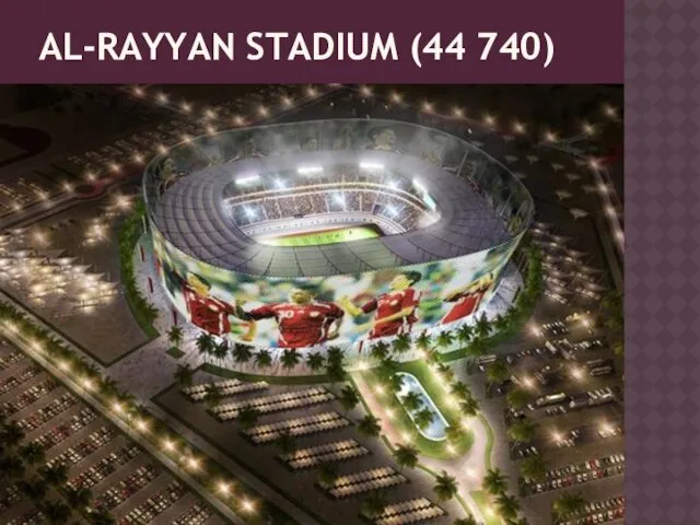 AL-RAYYAN STADIUM (44 740)