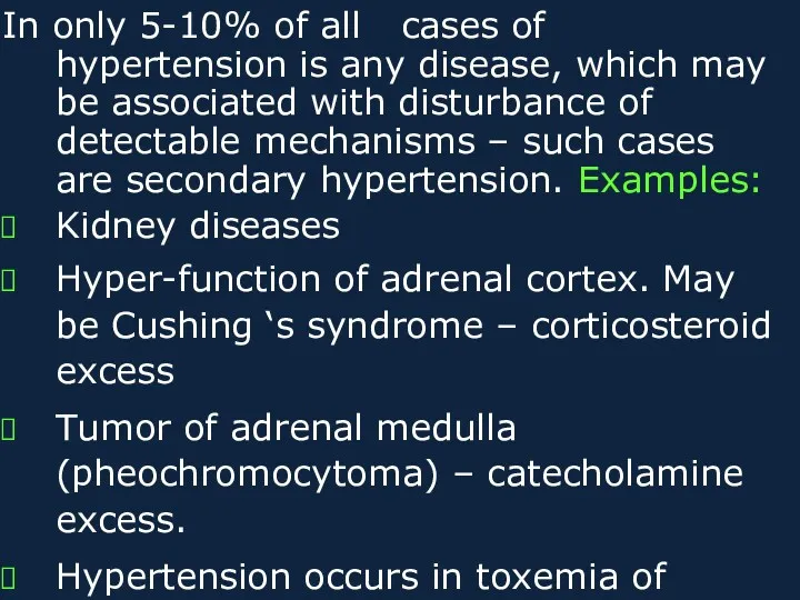 In only 5-10% of all cases of hypertension is any