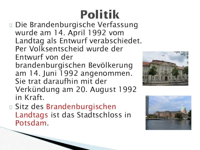 Die Brandenburgische Verfassung wurde am 14. April 1992 vom Landtag