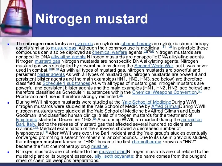 Nitrogen mustard The nitrogen mustards are cytotoxic are cytotoxic chemotherapy