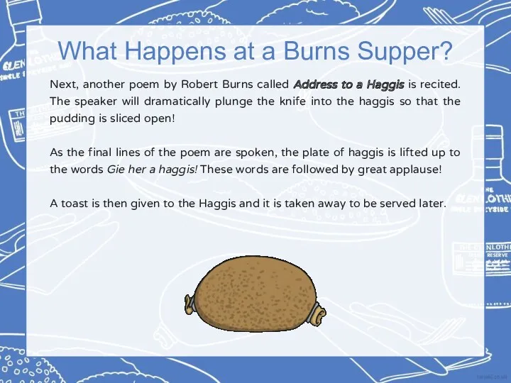 What Happens at a Burns Supper? Next, another poem by