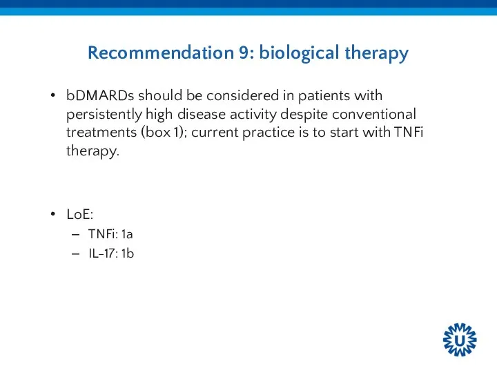 Recommendation 9: biological therapy bDMARDs should be considered in patients with persistently high
