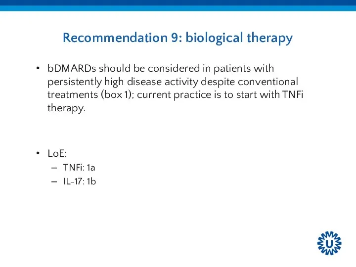 Recommendation 9: biological therapy bDMARDs should be considered in patients