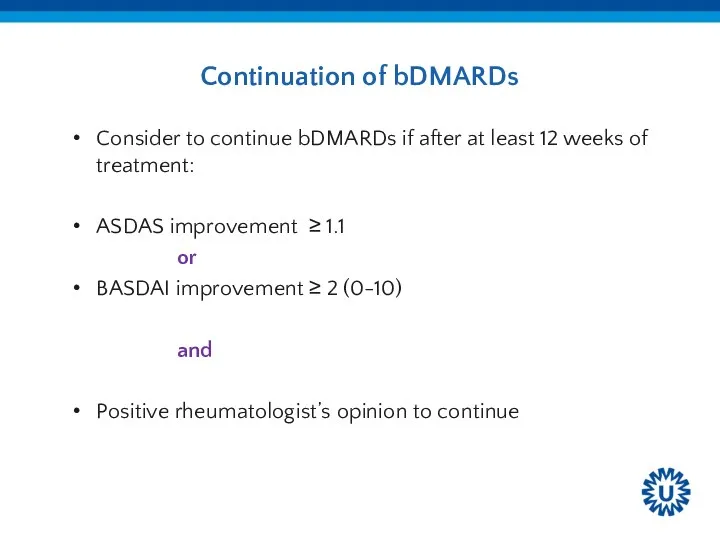 Continuation of bDMARDs Consider to continue bDMARDs if after at least 12 weeks