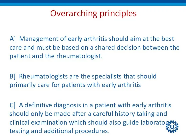 Overarching principles A] Management of early arthritis should aim at