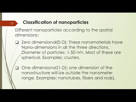 Classification of nanoparticles Different nanoparticles according to the spatial dimensions: