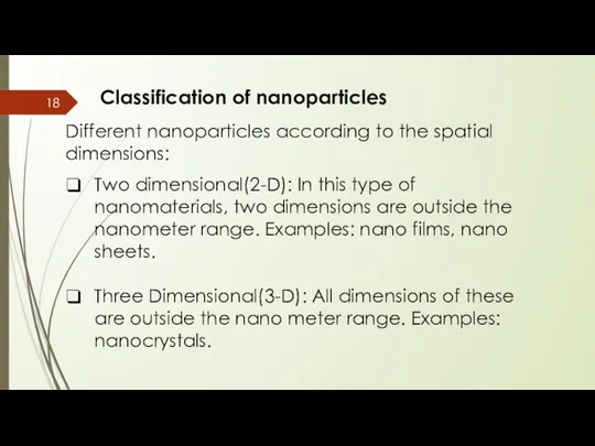 Classification of nanoparticles Different nanoparticles according to the spatial dimensions: