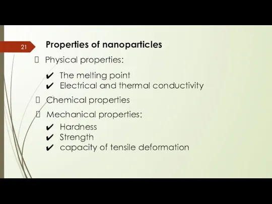 Properties of nanoparticles Physical properties: The melting point Electrical and